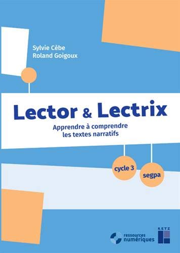 Lector & lectrix, cycle 3, Segpa | Cèbe, Sylvie