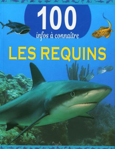 100 infos à connaître - requins (Les) | Parker, Steve
