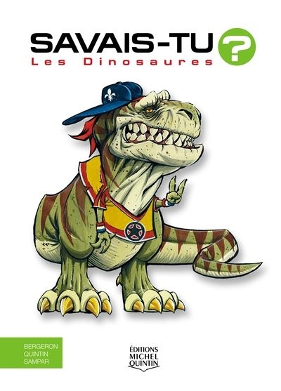 Savais-tu ? - Les dinosaures  | Bergeron, Alain M.