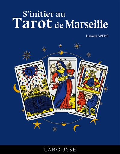 S'initier au tarot de Marseille | Weiss, Isabelle