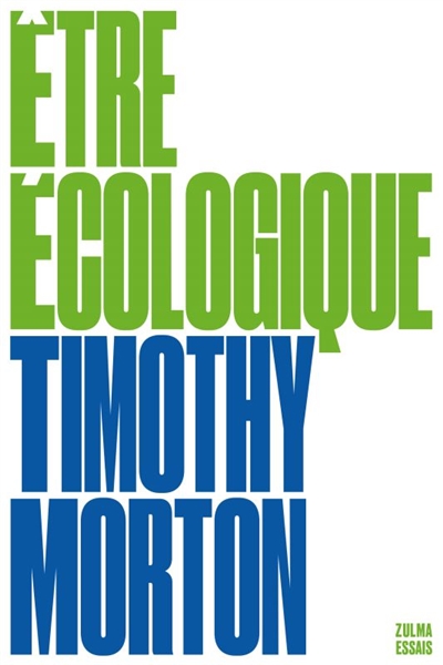 Etre écologique | Morton, Timothy