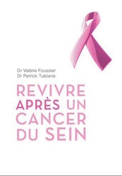 Revivre après un cancer du sein | Foussier, Valérie
