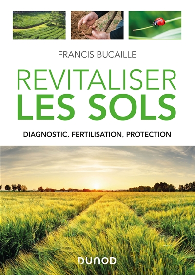 Revitaliser les sols | Bucaille, Francis