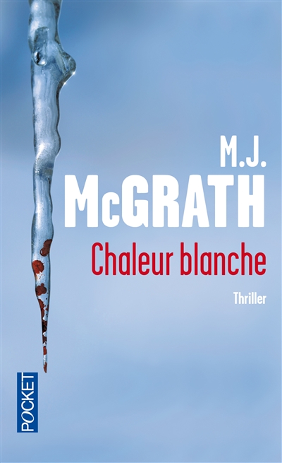 Chaleur blanche | McGrath, M.J.
