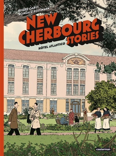 New Cherbourg stories T.03 - Hôtel Atlantico | Gabus, Pierre