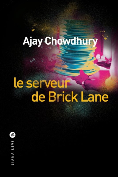 serveur de Brick Lane (Le) | Chowdhury, Ajay