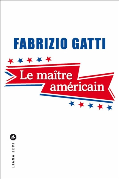maître américain (Le) | Gatti, Fabrizio