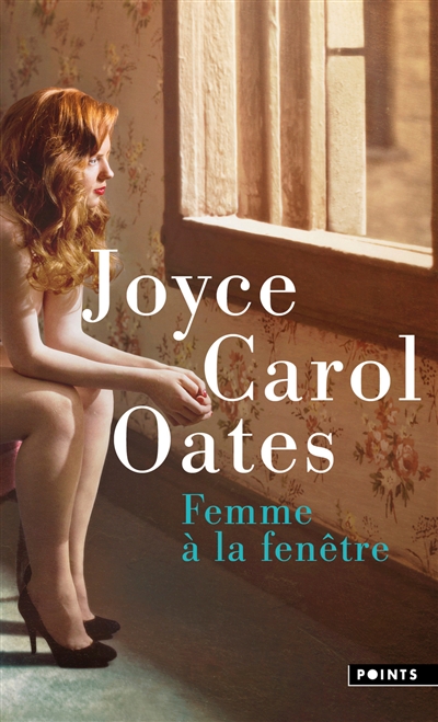 Femme à la fenêtre | Oates, Joyce Carol