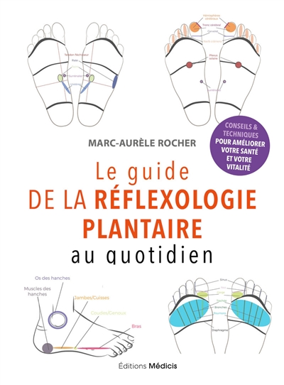 guide de la réflexologie plantaire au quotidien (Le) | Rocher, Marc-Aurèle