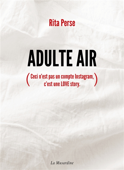 Adulte Air (ceci n'est pas un compte Instagram, c'est une love story) | Perse, Rita