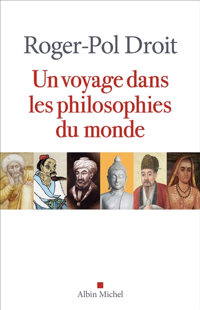 Un voyage dans les philosophies du monde | Droit, Roger-Pol