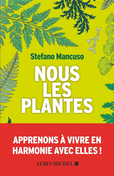 Nous les plantes | Mancuso, Stefano