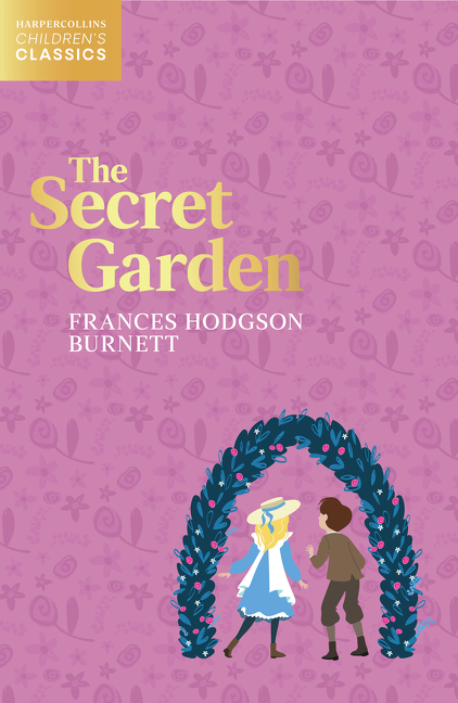 The Secret Garden (HarperCollins Children’s Classics) | Hodgson Burnett, Frances
