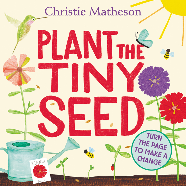 Plant the Tiny Seed Board Book | Matheson, Christie