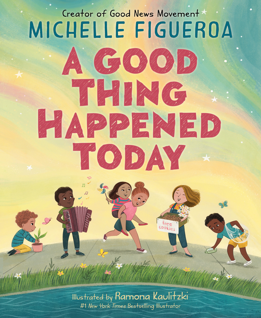 A Good Thing Happened Today | Figueroa, Michelle