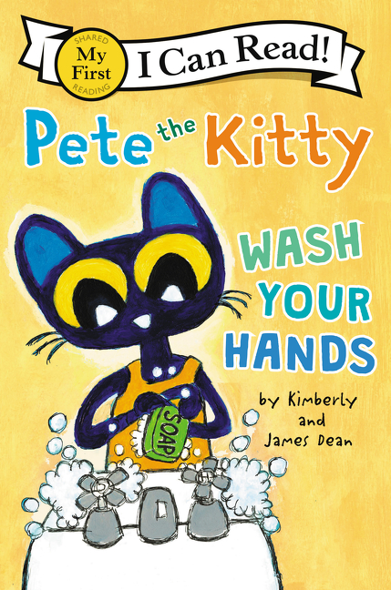 Pete the Kitty - Wash Your Hands (My First I Can Read) | Dean, James