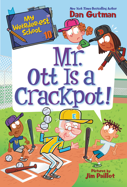 My Weirder-est School #10: Mr. Ott Is a Crackpot! | Gutman, Dan