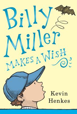Billy Miller Makes a Wish | Henkes, Kevin