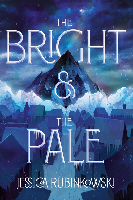 The Bright & the Pale T.01 | Rubinkowski, Jessica