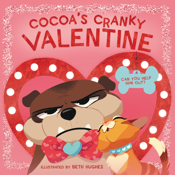 Cocoa's Cranky Valentine : Can You Help Him Out? | Hughes, Beth