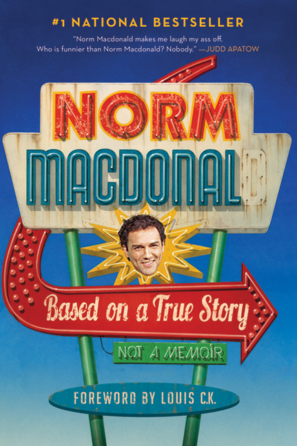 Based on a True Story : A Memoir | Macdonald, Norm