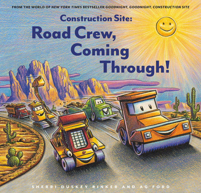 Construction Site: Road Crew, Coming Through! | Rinker, Sherri Duskey