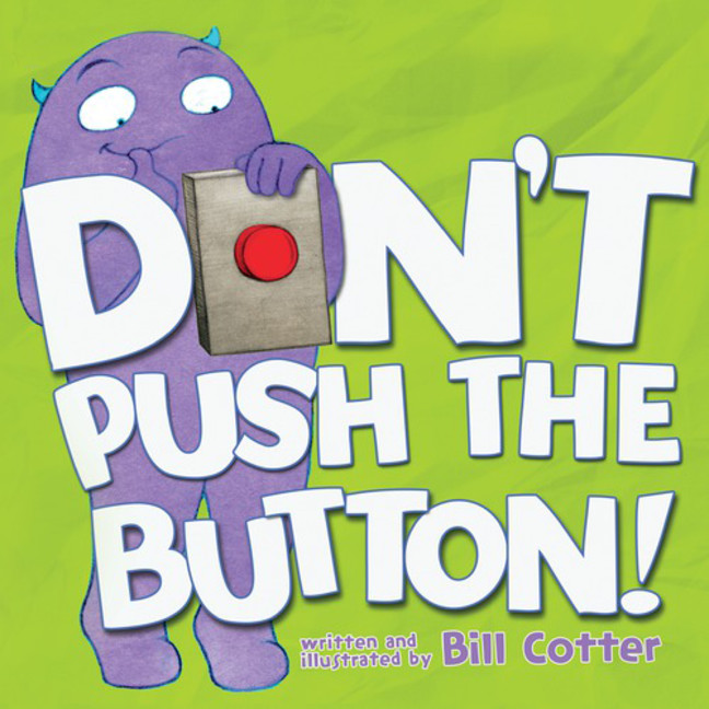 Don't Push the Button! | Cotter, Bill (Auteur)