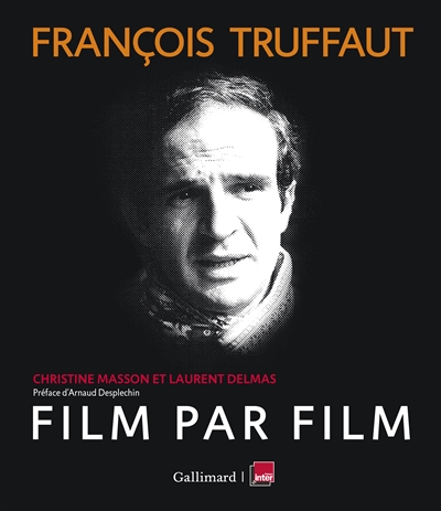 François Truffaut, film par film | Masson, Christine