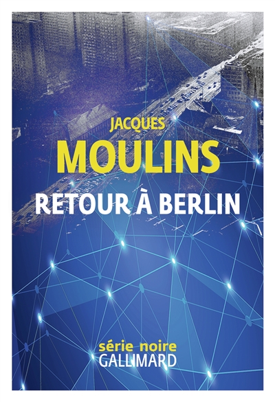 Retour à Berlin | Moulins, Jacques