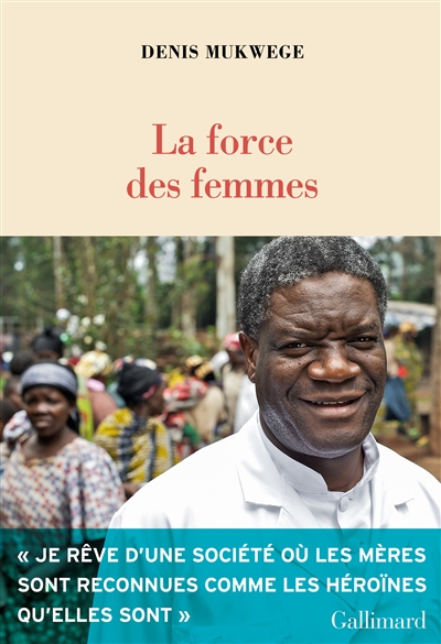 force des femmes (La) | Mukwege, Denis