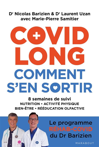Covid long, comment s'en sortir : 8 semaines de suivi : nutrition, activité physique, bien-être, rééducation olfactive | Barizien, Nicolas