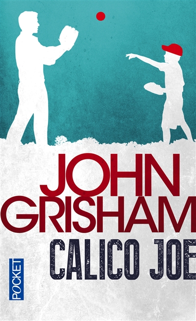 Calico Joe | Grisham, John