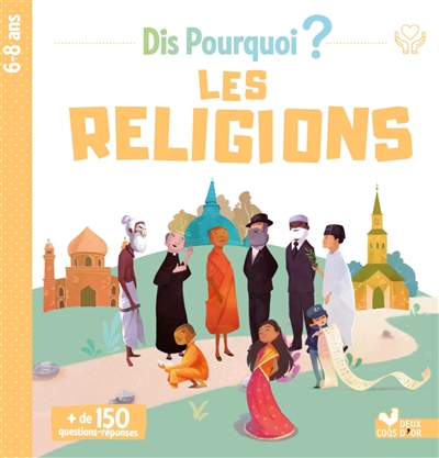 Dis Pourquoi? 6-8 ans : Les religions  | Mullenheim, Sophie de
