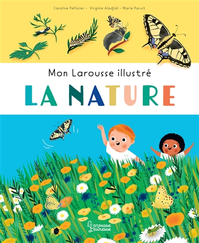 Nature (La) : mon Larousse illustré | Pellissier, Caroline