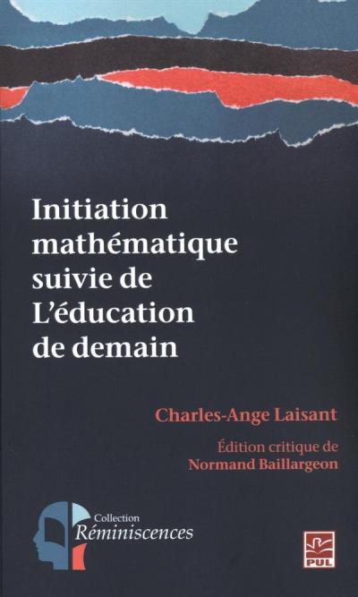 Initiation mathématique ; Suivie de, L'éducation de demain | Laisant, Charles-Ange