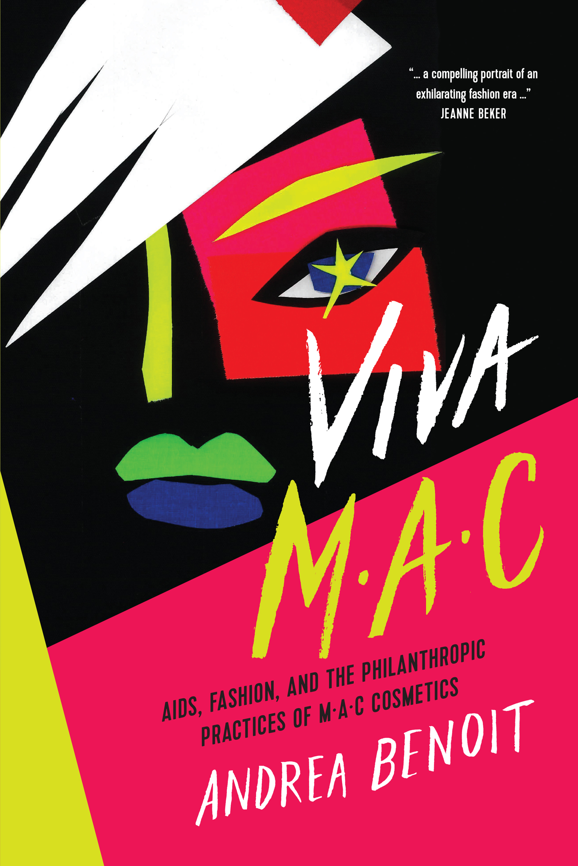 VIVA MAC : AIDS, Fashion, and the Philanthropic Practices of MAC Cosmetics | Benoit, Andrea
