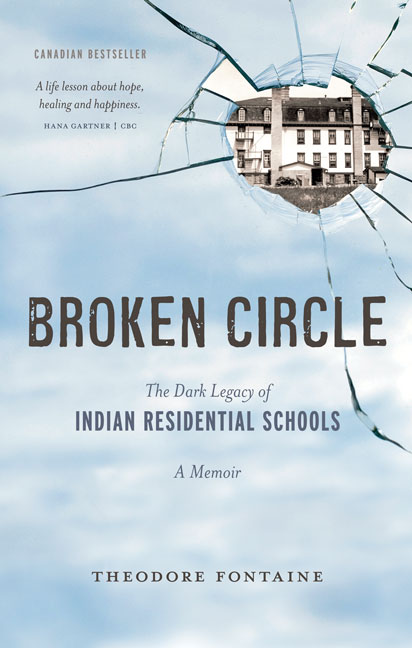 Broken Circle : The Dark Legacy of Indian Residential Schools: A Memoir | 