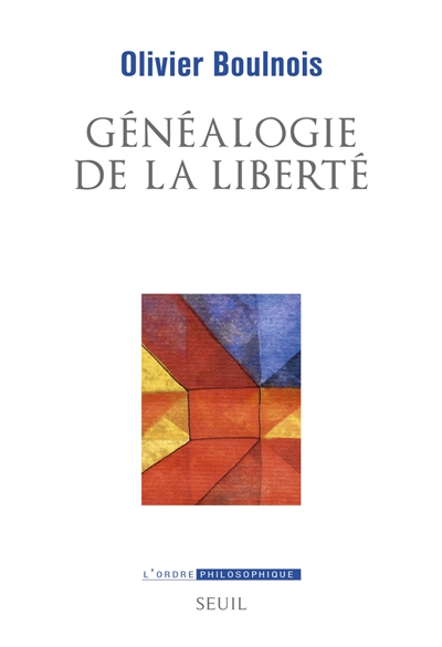 Généalogie de la liberté | Boulnois, Olivier