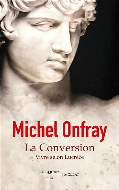 La conversion : vivre selon Lucrèce | Onfray, Michel