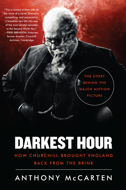 Darkest Hour : How Churchill Brought England Back from the Brink | McCarten, Anthony