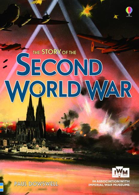 Story Of The Second World War | Dowswell, Paul