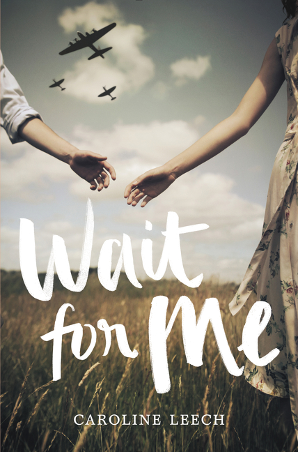 Wait for Me | Leech, Caroline