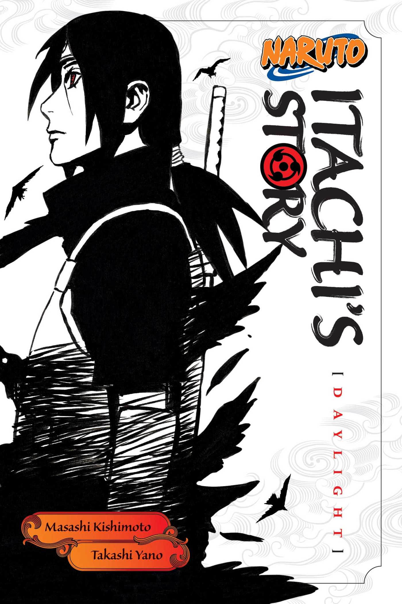 Naruto: Itachi's Story, Vol. 1 : Daylight | Kishimoto, Masashi