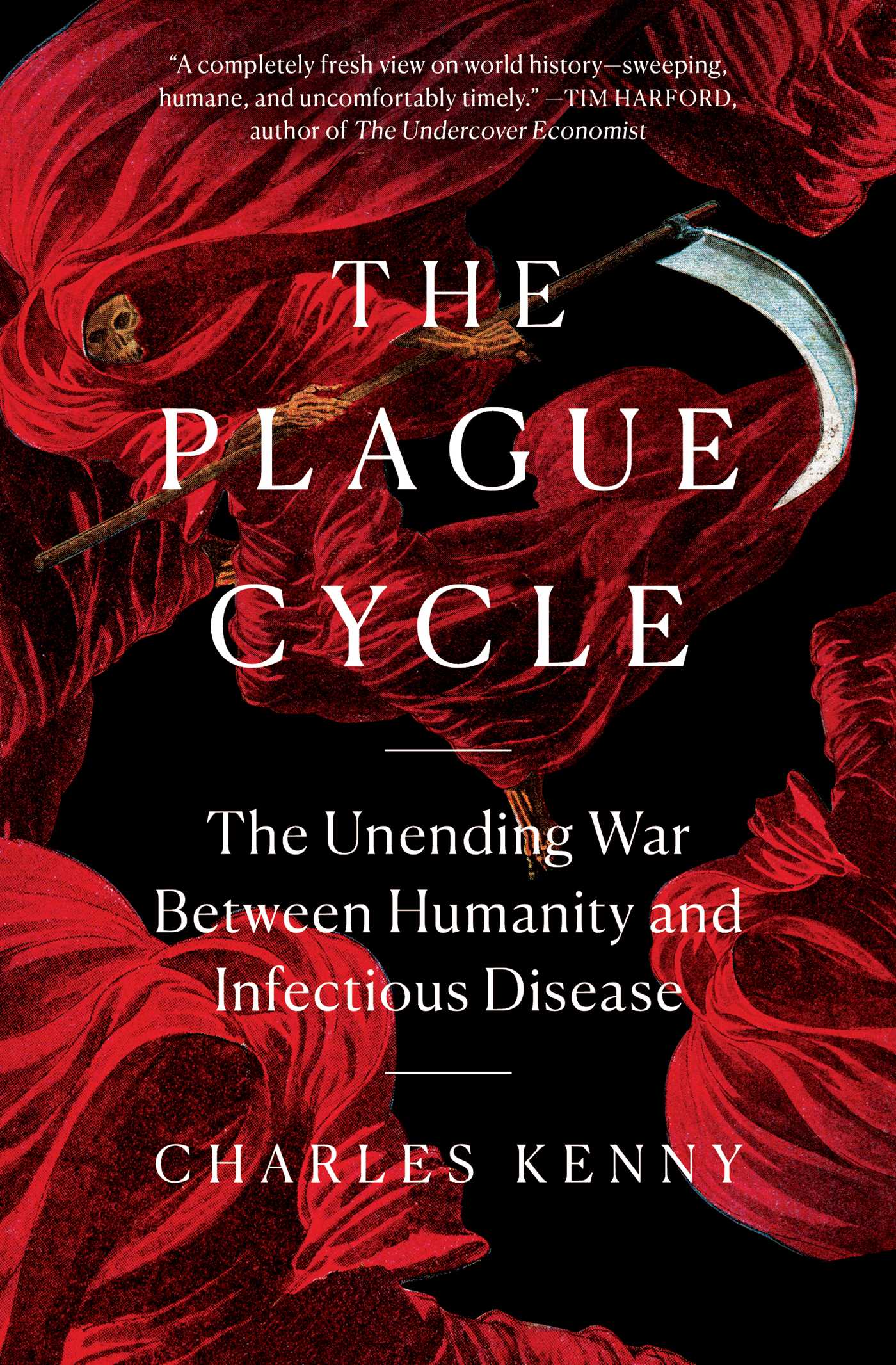 The Plague Cycle : The Unending War Between Humanity and Infectious Disease | Kenny, Charles