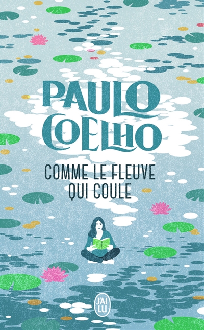 Comme le fleuve qui coule | Coelho, Paulo