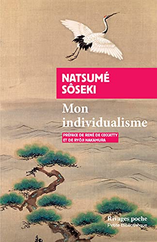 Mon individualisme ; Quelques lettres aux amis | Natsume, Sôseki
