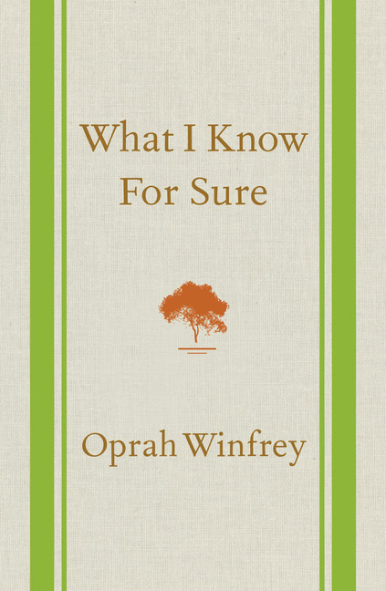 What I Know For Sure | Winfrey, Oprah