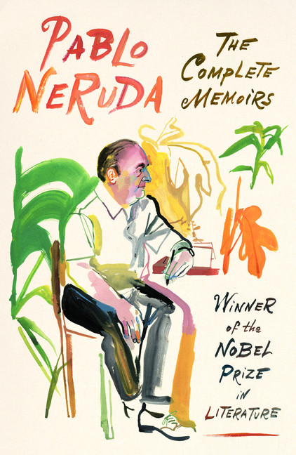 The Complete Memoirs : Expanded Edition | Neruda, Pablo