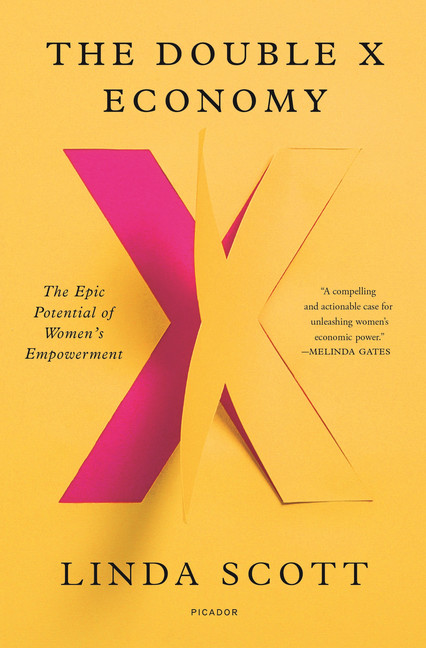 The Double X Economy : The Epic Potential of Women's Empowerment | Scott, Linda