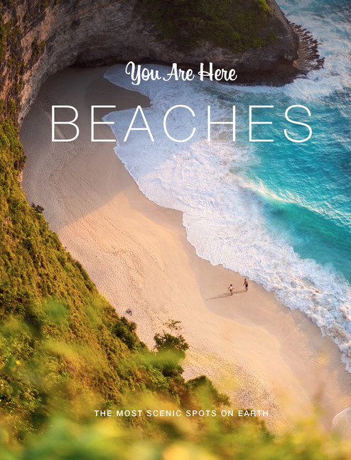 You Are Here: Beaches : The Most Scenic Spots on Earth | Blackwell &amp; Ruth, Blackwell &amp; Ruth